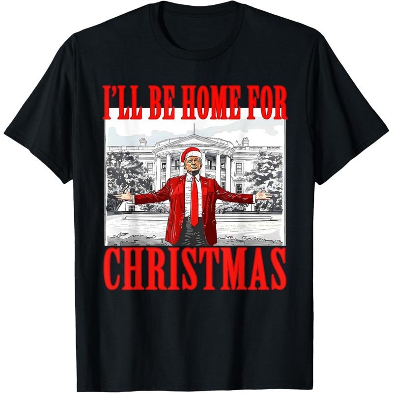 I'll Be Home For Christmas Santa Funny Trump Xmas Pajamas T-Shirt made in usa Hoodie, Sweatshirt | GrindPrints.com