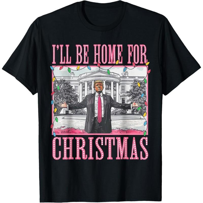 I'Ll Be Home Santa Funny Trump Xmas Pajamas Made Usastyle{N002}2 T-Shirts, Hoodie, Sweatshirt