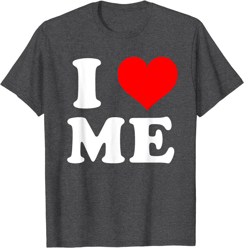 I love me shirt, i heart me T-Shirt | Unisex Cotton Tee, Size S-5XL Hoodie, Sweatshirt | GrindPrints.com