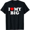 I love my BIG T-Shirt made in usa Hoodie, Sweatshirt | GrindPrints.com