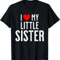 I love my little Sister Shirt T-Shirt | Unisex Cotton Tee, Size S-5XL Hoodie, Sweatshirt | GrindPrints.com