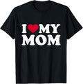 I love my mom T-Shirt | Unisex Cotton Tee, Size S-3XL Hoodie, Sweatshirt | GrindPrints.com