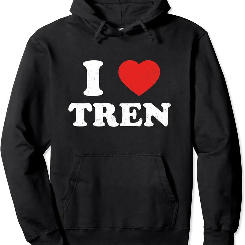 I love tren workout bodybuilder tren Hoodie | Unisex Hooded Sweatshirt T-Shirts | GrindPrints.com