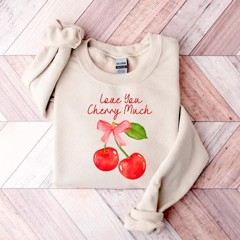 I love you cherry Much Sweatshirt Casual Cute T-Shirts, Hoodie | GrindPrints.com