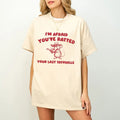 I'M Afraid You'Ve Ratted Your Last Tatouille Shirt Unhinged Shirt Meme Shirt Funny Shirt Sarcastic Shirt Funny Quote Shirt T-Shirts, Hoodie, Sweatshirt