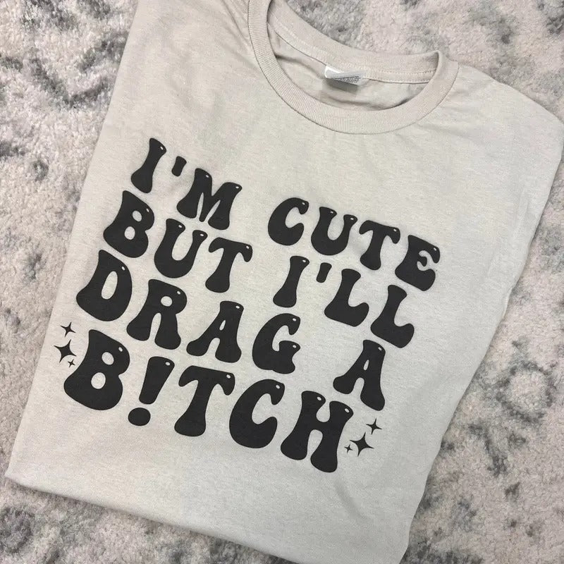 I'm Cute Graphic Tee Hoodie, Sweatshirt | GrindPrints.com