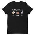 I'm Fully Bricked Up Shirt, Funny Fortnight Parody Tee, Gaming Humor T-Shirt Hoodie, Sweatshirt | GrindPrints.com