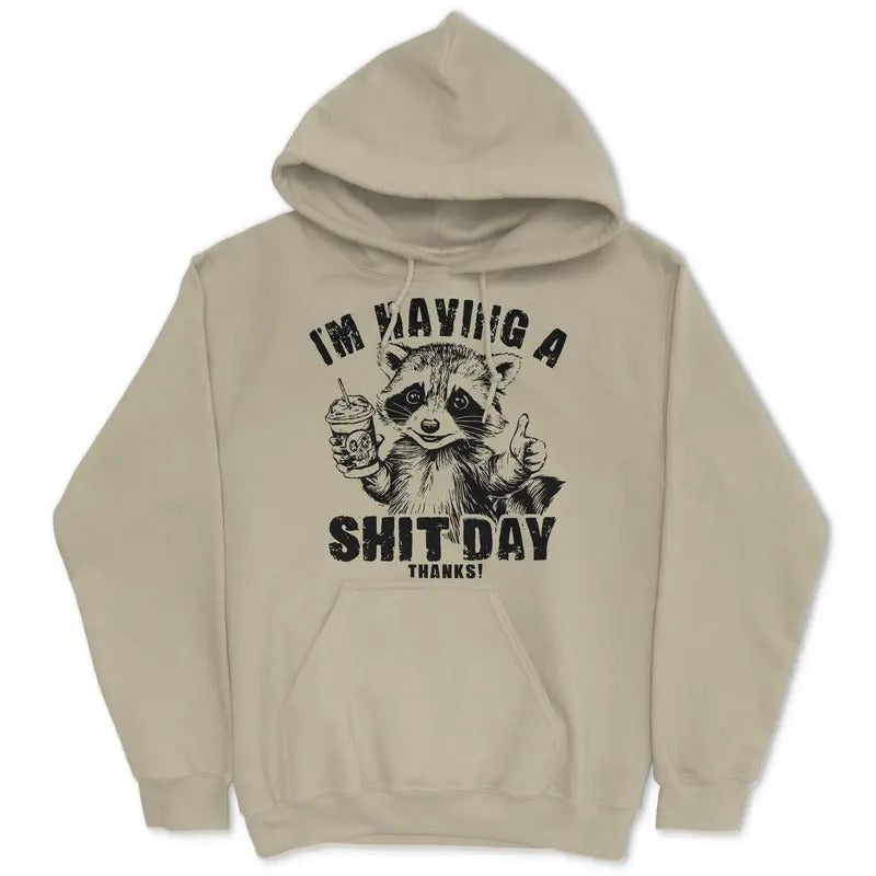 I'm Having A Shit Day, Thanks Women's Hoodie  - Pullover Hoodie - Gifts for Her T-Shirts, Sweatshirt | GrindPrints.com