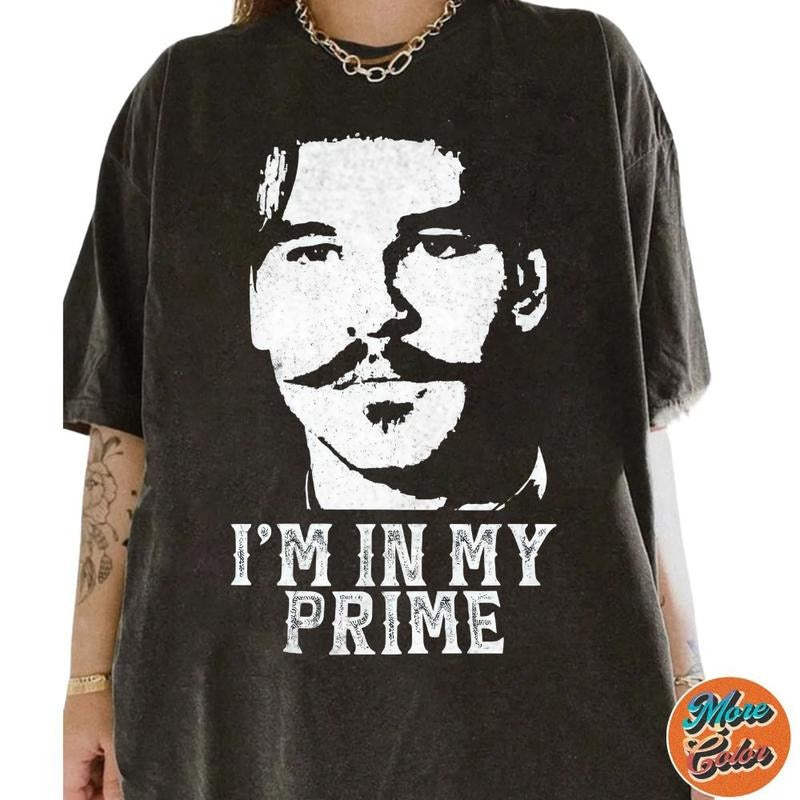 I'm In My Prime Tombstone Doc Holiday Movie Shirts, Cotton Unisex T-shirt, Crew Neck, Size S- 3XL, Menswear Top,...