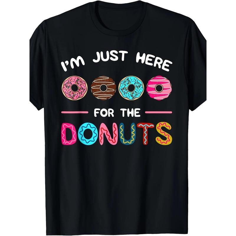 I'm Just Here For The Donuts Doughnut Dough Sweet Dessert T-Shirt made in usa Hoodie, Sweatshirt | GrindPrints.com