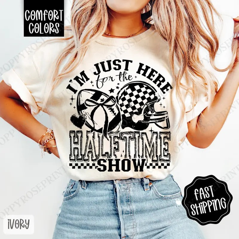 I'm Just Here For The Halftime Show Shirt Comfort Colors, Women's Football Tee, Fall Womenswear Oversized Crewneck...