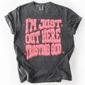 I'm Just Out Here Trusting God DTF Transfers - THIS IS NOT A SHIRT Hoodie, Sweatshirt | GrindPrints.com