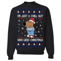 I'm Just a Chill Guy Who Likes Christmas, Ugly Christmas Sweater, Funny Christmas Sweater, Holiday Crewneck Sweater...