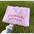 I'M Literally Just Girl Coquette Pink Embroidered Funny Girly Shirt Y2K Meme Shirt Her Global Trending Outfits T-Shirts, Hoodie, Sweatshirt