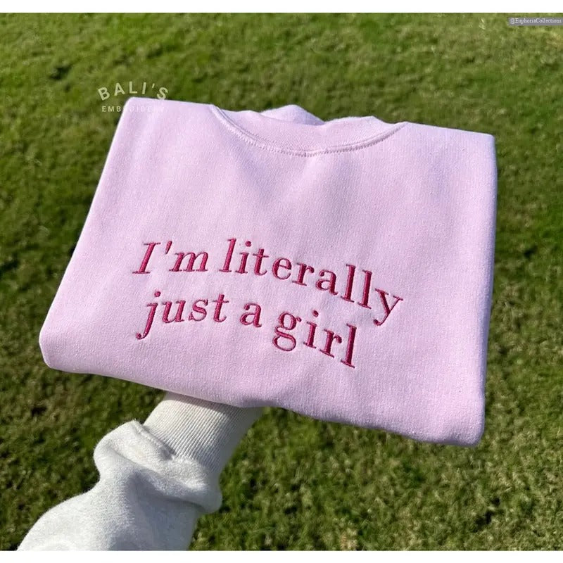 I'M Literally Just Girl Coquette Pink Embroidered Funny Girly Shirt Y2K Meme Shirt Her Global Trending Outfits T-Shirts, Hoodie, Sweatshirt