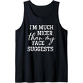 I'M Much Nicer Than My Face Suggests Man Funny Saying Tank Top Made USA T-Shirts, Hoodie, Sweatshirt