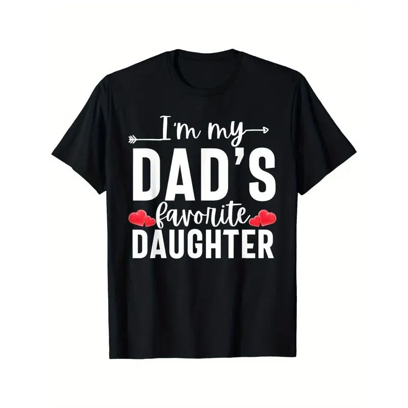 I'm My Dad's Favorite Daughter, Funny Men Women T-Shirt Made in USA Hoodie, Sweatshirt | GrindPrints.com