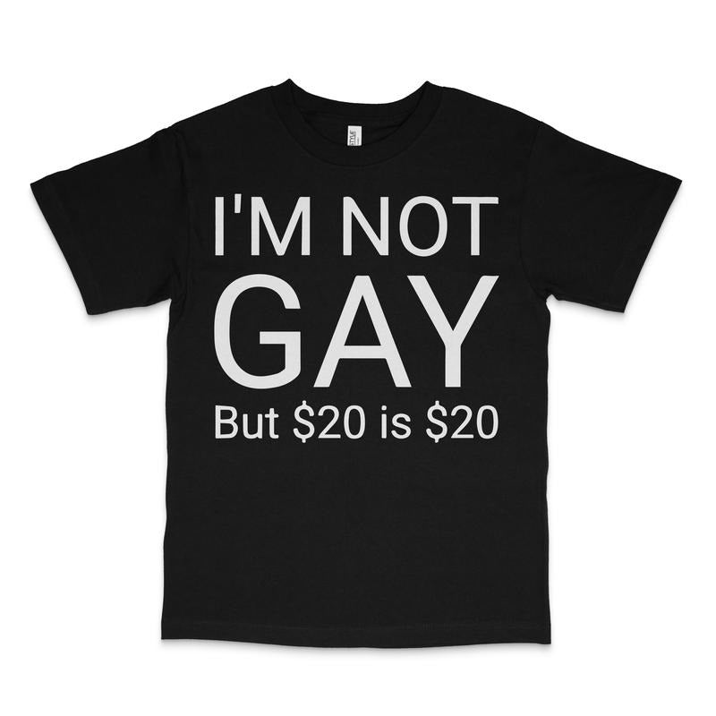 I'M Not Gay Custom Printed T-Shirts, Hoodie, Sweatshirt