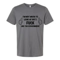 I'm Not Much To Look At But I.... T Shirt 2.0!!!!! Hoodie, Sweatshirt | GrindPrints.com