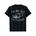 I'm Not Old I'm Classic Funny Car Graphic - Mens & Womens Short Sleeve T-Shirt, All-Season, Family T-shirt. Made in USA...