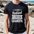 I'm Not Retired I'm A Professional Grandpa Tshirt, Grandpa Gift, Father's Day Gifts Shirts For Pops, Unisex Short Sleeve...