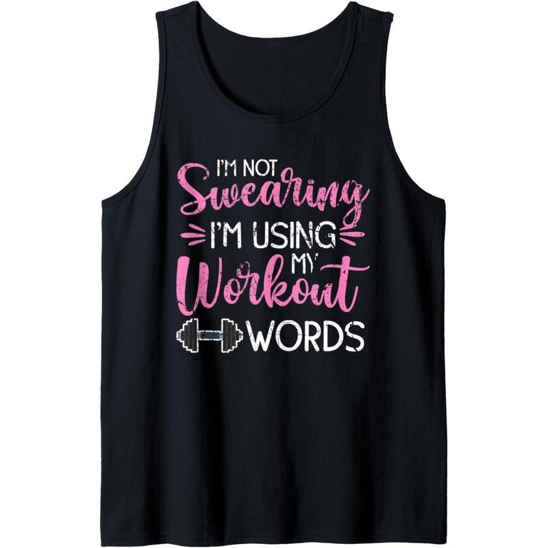 I'm Not Swearing I'm Using My Workout Words Fitness Gym Fun Tank Top Made in USA T-Shirts, Hoodie, Sweatshirt