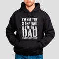 I'm Not The Step Dad I'm The Dad That Stepped Up T Shirt, Funny Stepdad Gift Hoodie, Stepfather Sweatshirt, Unisex...