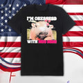 I'm Obessesd With Moo Deng T-Shirt, Moo Deng T-Shirt, Gift For Her, Gift For Him Fabric Top Cotton Hoodie, Sweatshirt