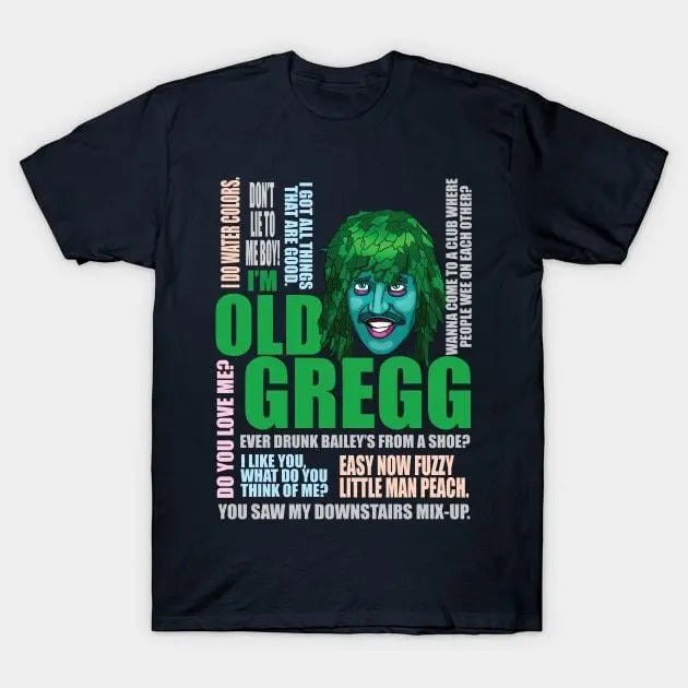 I'm Old Gregg T-Shirt Hoodie, Sweatshirt | GrindPrints.com