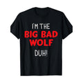 I'M Bad Wolf Duh Costume DIY Halloween Party 220g100% Cotton Made Usa T-Shirts, Hoodie, Sweatshirt