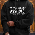 I'm The Nicest Asshooole You Will Ever Meet Hoodie, Unisex Men's Letter Print Drop Shoulder Drawstring Graphic Hoodie,...