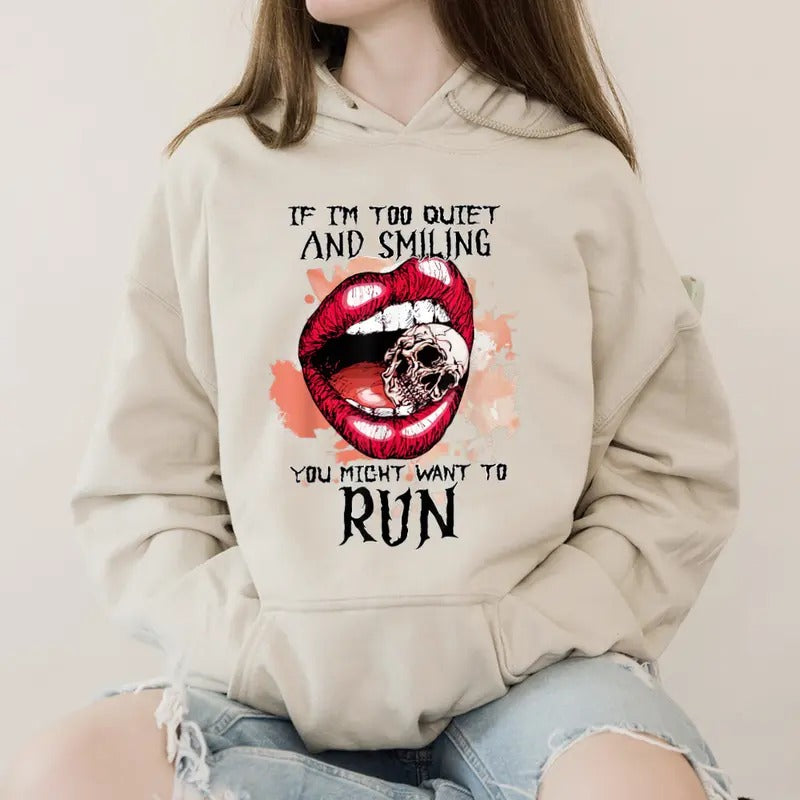I'm Too Quiet And Smiling You Might Want To Run Funny Hoodie Casual Street Style Fleece Fabric Pullover Sweatshirt for...