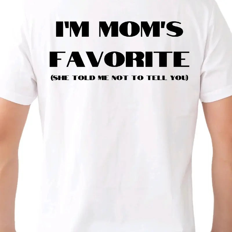 I'm mom's Favorite (she told me not to tell you) T-Shirt Menswear Cotton Top funny meme Sport Underwear Sport Underwear t...