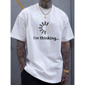 I'm thinking print tee shirt, Tees for Men, Casual Short Sleeve T-shirt for summer Made in USA Hoodie, Sweatshirt