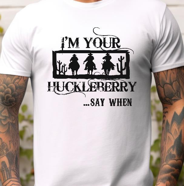 I'm your Huckleberry T-shirt Hoodie, Sweatshirt | GrindPrints.com