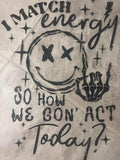 I match Energy DTFs - Direct to Film Transfer T-Shirts, Hoodie, Sweatshirt | GrindPrints.com