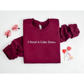 I need a coke zero sweatshirt, Funny sweatshirt, Funny Birthday Gift,Christmas Sweatshirt,I Need A Coke Zero shirt, Gift...