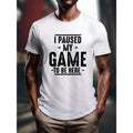 I pause my game, crewneck men's printed casual T-shirt, make America more free, personalized men's wear, summer fashion...