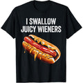 I swallow juicy wieners funny adult humor sarcastic joke T-Shirt made in usa Hoodie, Sweatshirt | GrindPrints.com