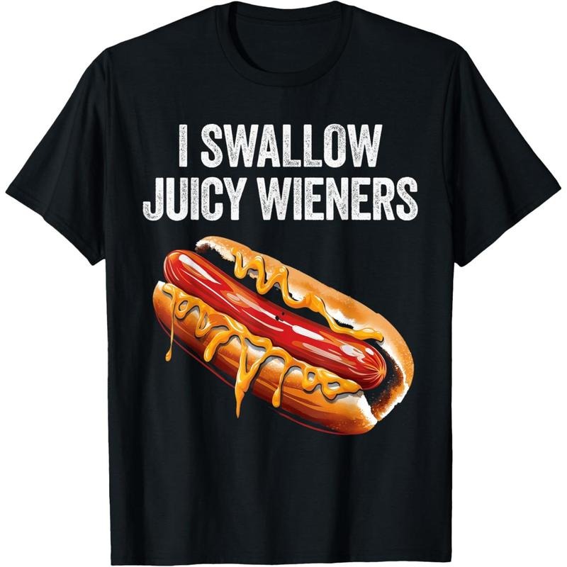 I swallow juicy wieners funny adult humor sarcastic joke T-Shirt made in usa Hoodie, Sweatshirt | GrindPrints.com