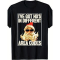 I've Got Ho's In Different Area Codes Funny Santa Claus Joke T-Shirt220g made in usa T-Shirts, Hoodie, Sweatshirt