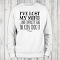 I've Lost My Mind And I'm Pretty Sure The Kids Took It Sweatshirt, #cute #teacher #kids T-Shirts, Hoodie | GrindPrints.com