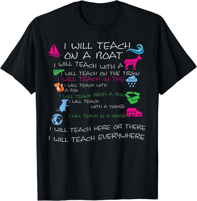 I will Teach on a Boat A Goat I Will Teach Everywhere T-Shirt Hoodie, Sweatshirt | GrindPrints.com