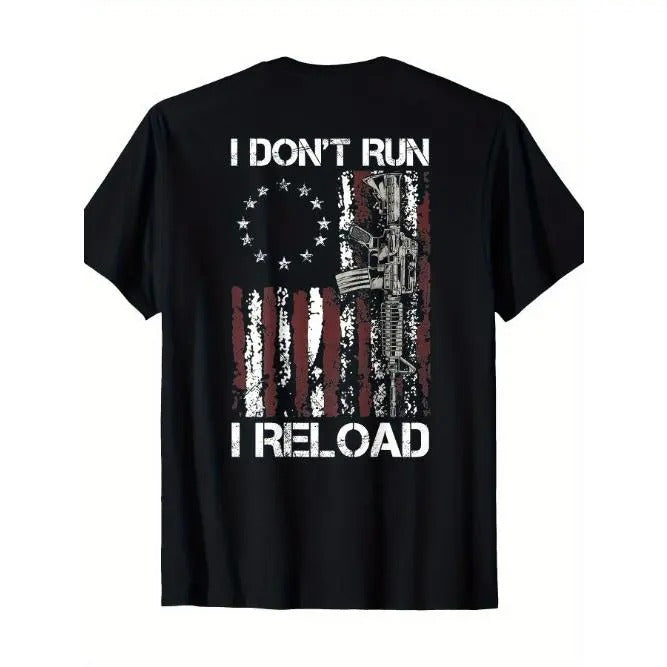 I won't run, I'll reload the gun. American flag Patriot T-shirt -Made in USA Hoodie, Sweatshirt | GrindPrints.com
