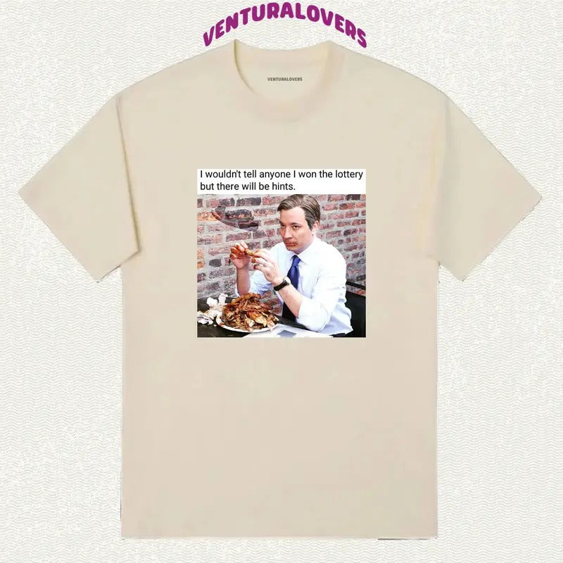I wouldn't tell Anyone I Won the Lottery-There will be Hints T-Shirt, Gifts Hoodie, Sweatshirt | GrindPrints.com