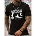 IF YOU SEE ME OUT THERE LIKE THIS And Three Men Graphic Print, Men's Novel Graphic Design T-shirt, Casual Comfy Tees For...