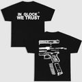 IN GLOCK WE TRUST DOUBLE SIDE BLACK VERSION SHIRT Menswear Top Hoodie, Sweatshirt | GrindPrints.com