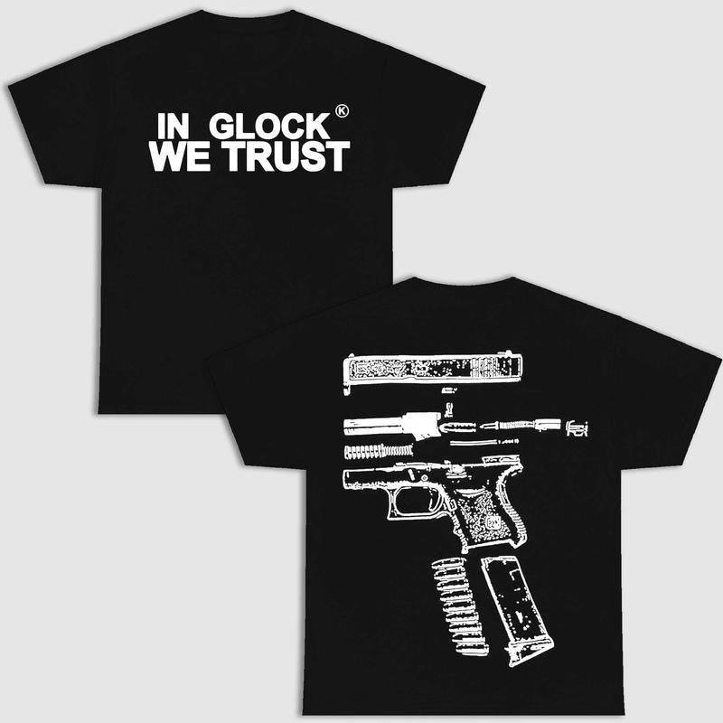 IN GLOCK WE TRUST DOUBLE SIDE BLACK VERSION SHIRT Menswear Top Hoodie, Sweatshirt | GrindPrints.com