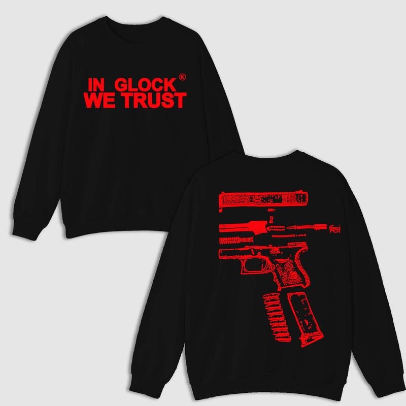 IN GLOCK WE TRUST DOUBLE SIDE BLACK VERSION SWEATER Menswear Hoodie T-Shirts, Sweatshirt | GrindPrints.com