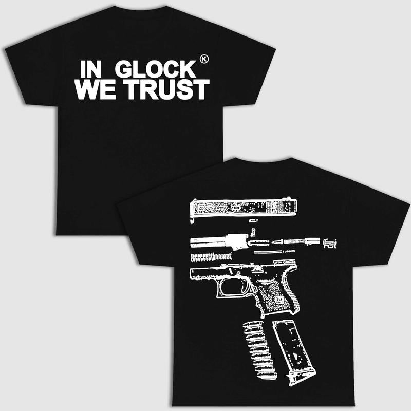 IN GLOCK WE TRUST DOUBLE SIDE MULTIPLE COLOR SHIRT Menswear Top Hoodie, Sweatshirt | GrindPrints.com